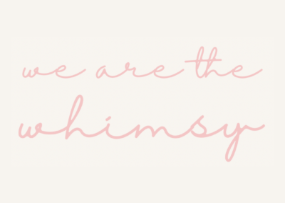 We Are The Whimsy